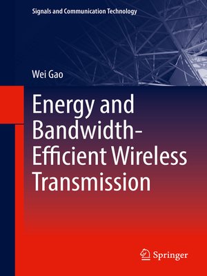 cover image of Energy and Bandwidth-Efficient Wireless Transmission